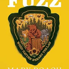 ❤️ Download Fuzz: When Nature Breaks the Law by  Mary Roach