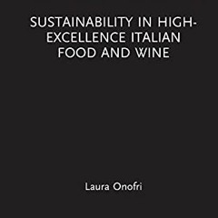 29+ Sustainability in High-Excellence Italian Food and Wine (Routledge Focus on Environment and