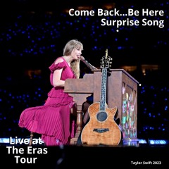 Come Back...Be Here (Live at The Eras Tour)