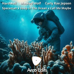 Hardwell, Masked Wolf, Carly Rae Jepsen - Spaceman Deep In The Ocean (Arco Edits Mashup)