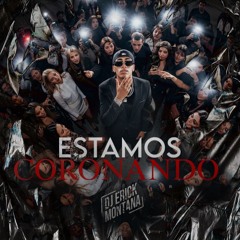 ESTAMOS CORONANDO    PRE SET OFICIAL DJ ERICK MONTANA