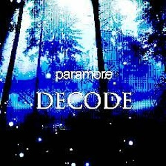 Paramore - Decode (CreighFish Bootleg)