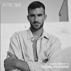 NEUBAU TAKEOVER w/ Tassilo Vanhöfen [28.03.25]