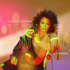 Would You Mind (Solid Remix)
