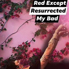 Red Except & Sus Loner - My Bad