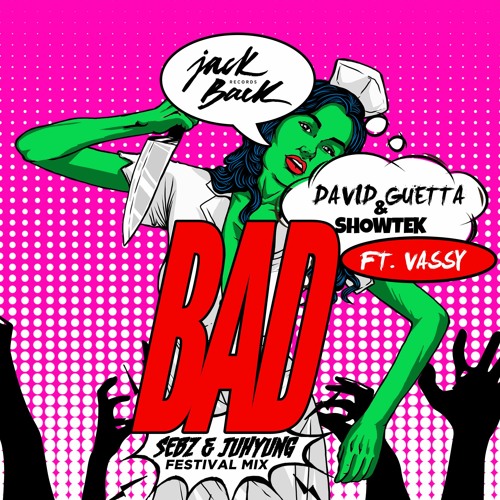 Stream David Guetta & Showtek - BAD (Sebz & JuHyung Festival Mix) *** FREE  DOWNLOAD *** by Sebz | Listen online for free on SoundCloud