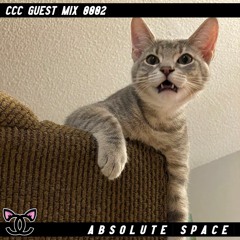 Absolute Space - CCC Guest Mix 0002