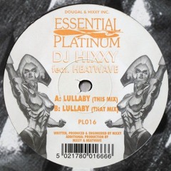 DJ Hixxy & Heatwave - Lullaby (This Mix)