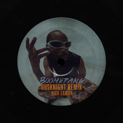 Boomerang (Dusknight Remix)