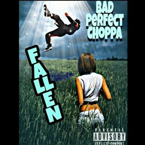 Bad Perfect Choppa – Fallen (PEREPONKA BEATZ)