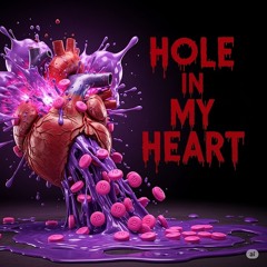 HOLE IN MY HEART💔👿