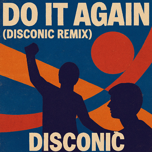 Do It Again (Disconic Remix)