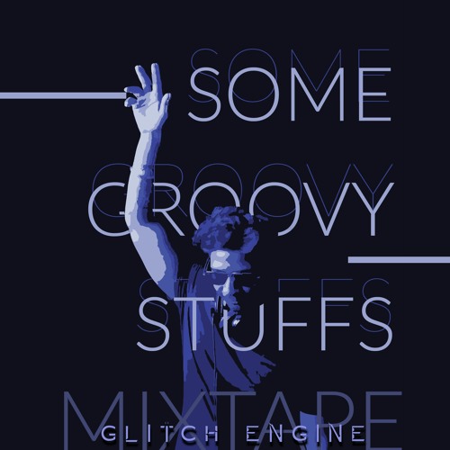 Some Groovy Stuffs- Mixtape