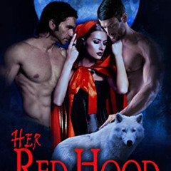 View EBOOK 🖋️ Her Red Hood: MMF Bisexual Romance by  Alex Anders A. Anders EBOOK EPU