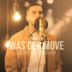 Was Der Move (Acoustic Mashup)