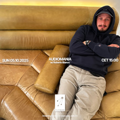 Audiomania w/ Roberto Bianco @Pilot Radio - 05 October 2025