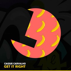Caique Carvalho - Get It Right (Radio Edit) - Loulou records (LLR310)