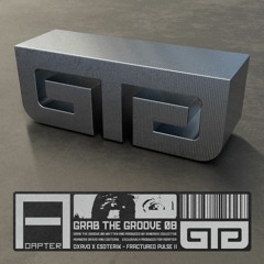 GRAB THE GROOVE 08: DXRVO & ESOTERIK - FRACTURED PULSE II