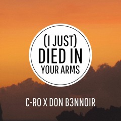 C-Ro x Don B3nnoir - (I Just) Died In Your Arms