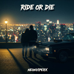 Ride or Die