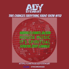This Changes Everything Radio Show #112 Ady Stewart