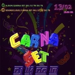 CARNASET 001 - DJ TH DO TB - 2023