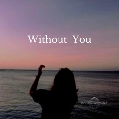 Without You   [Free Download]