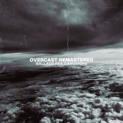OVERCAST REMASTERED