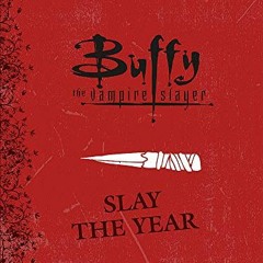 View [KINDLE PDF EBOOK EPUB] Buffy the Vampire Slayer: Slay the Year: A 12-Month Undated Planner by