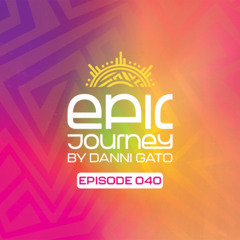 Epic Journey #40 Danni Gato