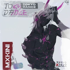 MXKINI - TOKYO DANCE