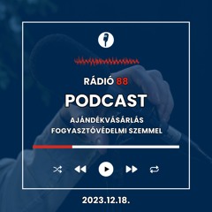 Ajándékvásárlás fogyasztóvédelmi szemmel | Café88 [2023.12.18.]