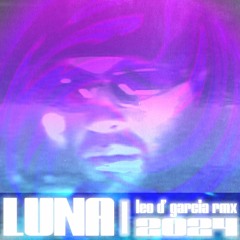 Luna - Leo D' Garcia Remix (FREE DOWNLOAD)