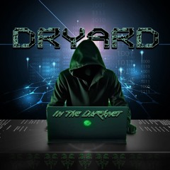 Dryard - In The Darknet