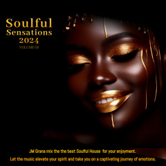 Soulful Sensations 2024 Vol.03 (01-03-2024) By JM Grana