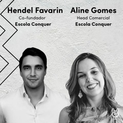 Hendel Favarin e Aline Gomes | Liderar na era exponencial e criar uma cultura focada em resultados