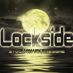 Stuck On You X Lockside Reggae2020