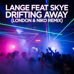 Lange - Drifting Away (London & Niko Remix) *FREE DOWNLOAD*