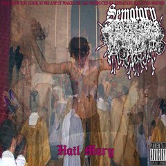 Sematary - Hail Mary (Final Version)