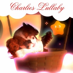 Charlies Lullaby for Baby to go to Sleep | Baby Lullaby Songs to go to Sleep | Music for Babies