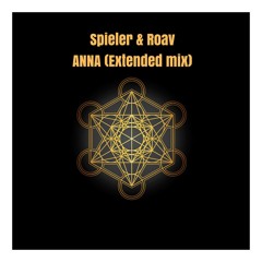 Spieler & Roav - ANNA (Extended Mix)