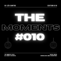 The Moments #010