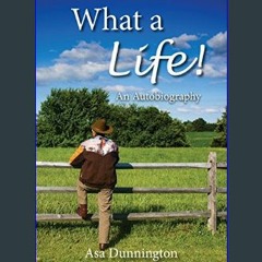 $${EBOOK} 📖 What A Life!: An Autobiography     Kindle Edition Download