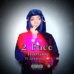 Razta - 2 Face (Osläppt)