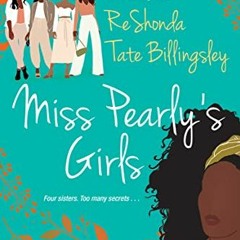 READ [EPUB KINDLE PDF EBOOK] Miss Pearly's Girls: A Captivating Tale of Family Healing by  ReShonda