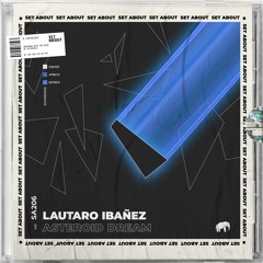 SA206: Lautaro Ibañez - Asteroid Dream (radio edit)