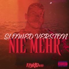 Nie Mehr (Slowed Version)