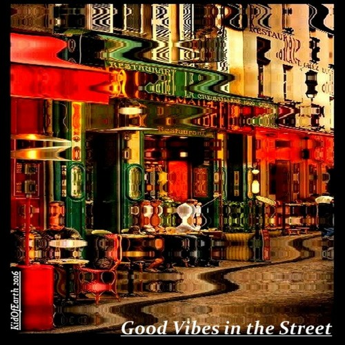 Good Vibes in the Street ©(original)Read the description before or during the listening. Thanks ;)