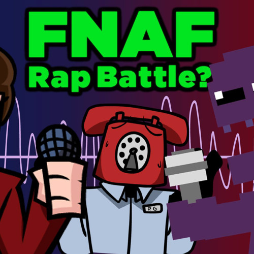FNaF Rap Battle? - METR0GARD3N