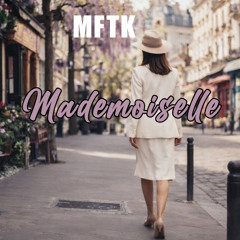 MFTK - Mademoiselle